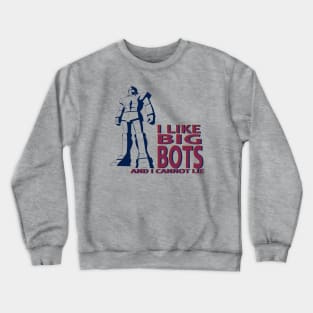 I LIKE BIG BOTS Crewneck Sweatshirt